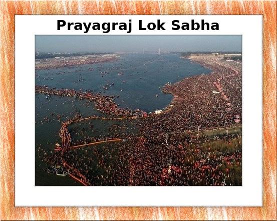 Prayagraj Lok Sabha Constituency of Uttar Pradesh