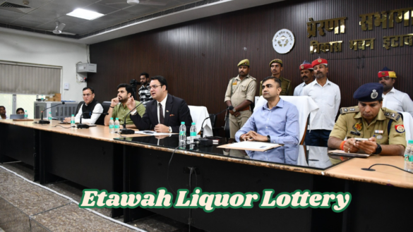 Etawah Liquor Lottery इटावा में 247 आबकारी दुकानों की ई-लॉटरी