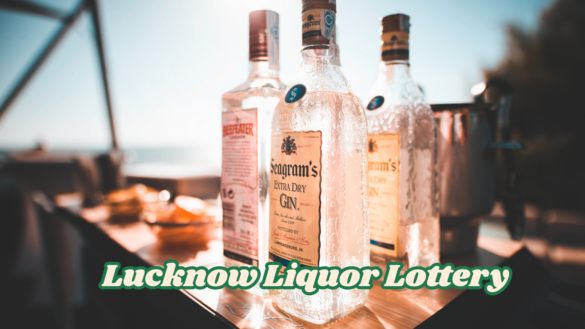 Lucknow Liquor Lottery लखनऊ में 1041 आबकारी दुकानों की ई-लॉटरी