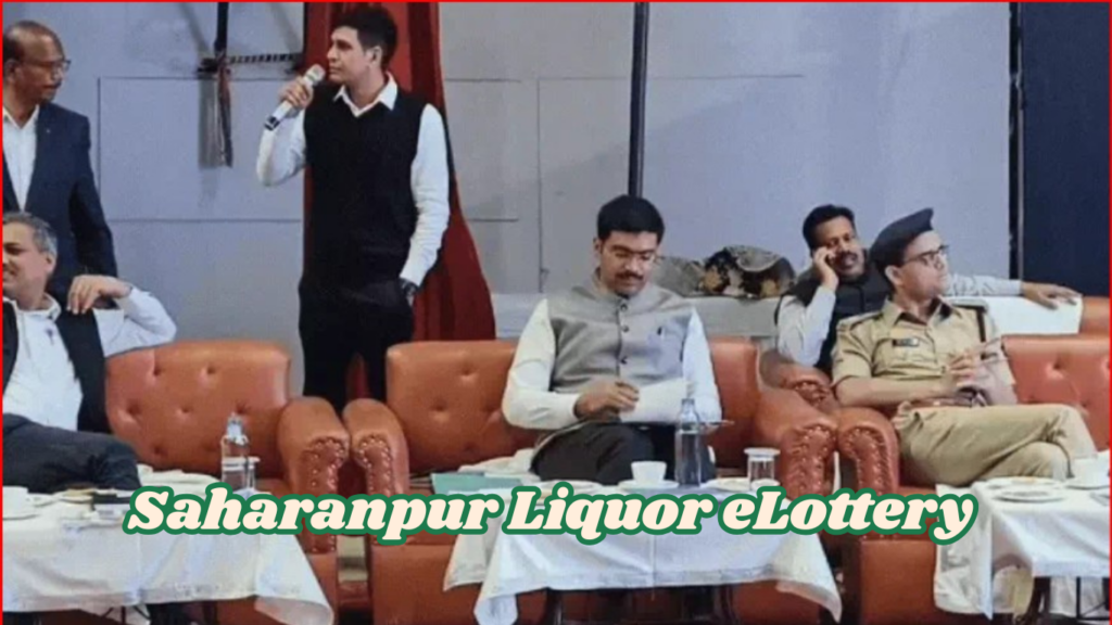 Saharanpur Liquor eLottery - सहारनपुर - ई-लॉटरी से 306 आबकारी दुकान आवंटित