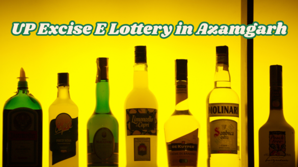 UP Excise E Lottery in Azamgarh आज़मगढ़ में 480 आबकारी दुकानों की ई-लॉटरी
