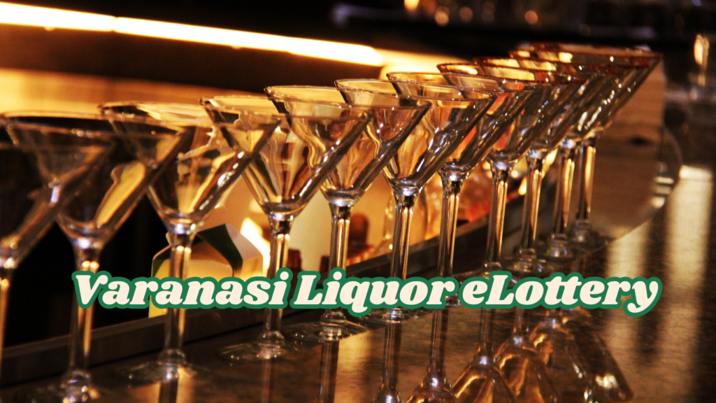 Varanasi Liquor eLottery - वाराणसी में कुल 697 शराब एवं भांग की दुकानें हैं, जिनमें 381 देशी मदिरा की दुकानें, 13 मॉडल शॉप्स, 212 कंपोजिट दुकानें और 91 भांग की दुकानें शामिल हैं।